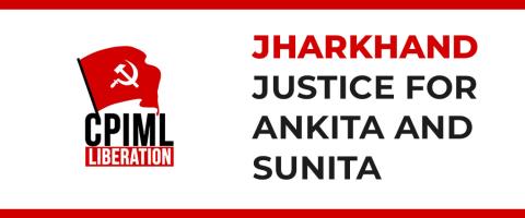 Jharkhand: Justice for Ankita and Sunita