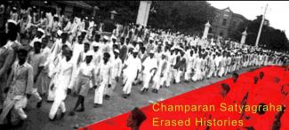 Champaran Satyagraha: Erased Histories